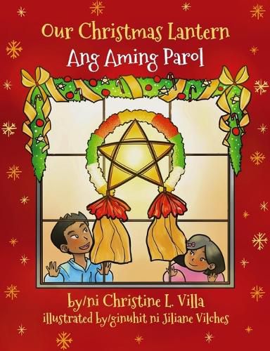 Cover image for Our Christmas Lantern (Ang Aming Parol): Ang Aming Parol