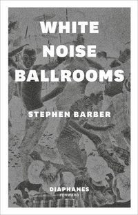 Cover image for White Noise Ballrooms