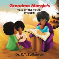 Cover image for Grandma Margie's Tale of the Tower of Babel