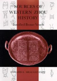 Cover image for Sources of Western Zhou History: Inscribed Bronze Vessels