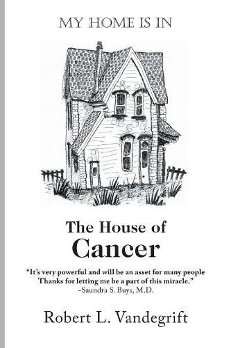 Cover image for My Home Is In The House Of Cancer