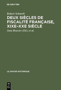 Cover image for Deux siecles de fiscalite francaise, XIXe-XXe siecle