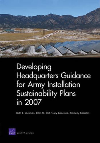 Developing Headquarters Guidance for Army Installation Sustainability Plans in 2007