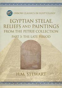 Cover image for Egyptian Stelae, Reliefs and Paintings from the Petrie Collection