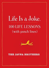 Cover image for Life is a Joke: 100 life lessons (with punch lines)