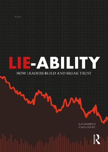 Lie-Ability: How Leaders Build and Break Trust