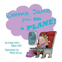 Cover image for Emma Jane Goes on a Plane!