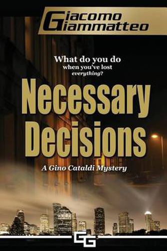 Necessary Decisions: A Gino Cataldi Mystery