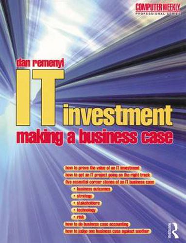 Cover image for IT Investment: Making a Business Case