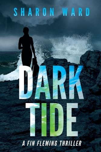 Cover image for Dark Tide: A Fin Fleming Thriller