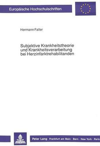 Cover image for Subjektive Krankheitstheorie Und Krankheitsverarbeitung Bei Herzinfarktrehabilitanden