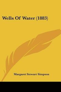 Cover image for Wells of Water (1883)