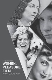 Cover image for Women, Pleasure, Film: What Lolas Want