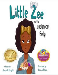 Cover image for Little Zee and the Lunchroom Bully