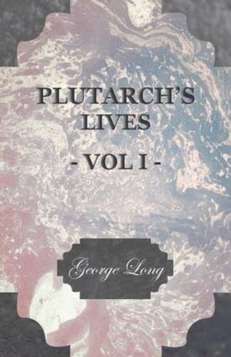 Cover image for Plutarch's Lives - Vol I
