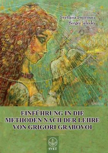 Cover image for Einfuhrung in die Methoden nach der Lehre von Grigori Grabovoi - Teil1