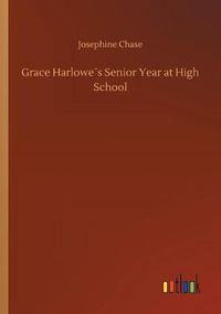 Cover image for Grace Harlowes Senior Year at High School