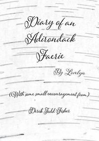 Cover image for Diary of an Adirondack Faerie: By Lovelyn