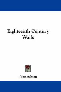 Cover image for Eighteenth Century Waifs