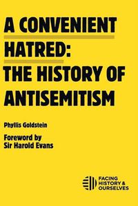 Cover image for A Convenient Hatred: The History of Antisemitism