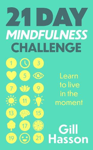 Cover image for 21 Day Mindfulness Challenge: Learn to live in the moment