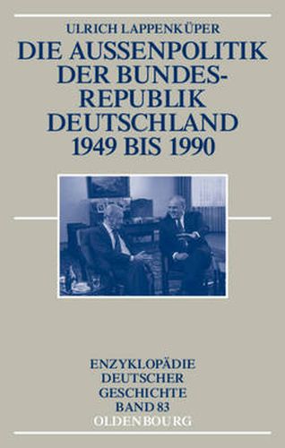 Cover image for Die Aussenpolitik Der Bundesrepublik Deutschland 1949 Bis 1990