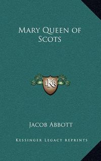 Cover image for Mary Queen of Scots