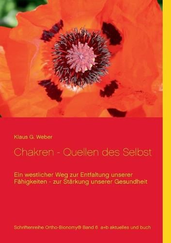 Cover image for Chakren - Quellen des Selbst: Ein westlicher Weg zur Entfaltung unserer Fahigkeiten - zur Starkung unserer Gesundheit