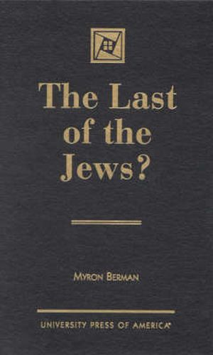 Cover image for The Last of the Jews?