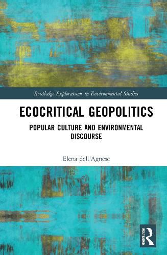 Cover image for Ecocritical Geopolitics: Popular Culture and Environmental Discourse