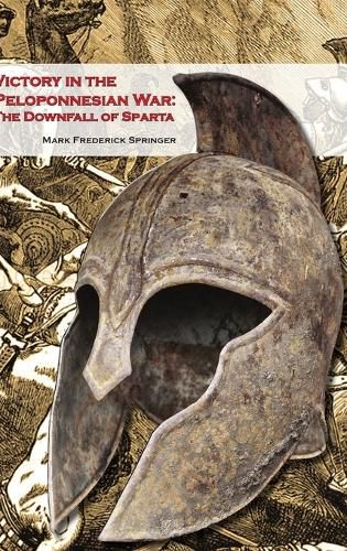 Cover image for Victory in the Peloponnesian War: the Downfall of Sparta