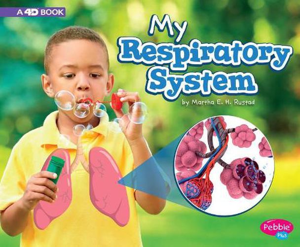 My Respiratory System: a 4D Book (My Body Systems)