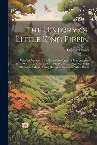 Cover image for The History of Little King Pippin