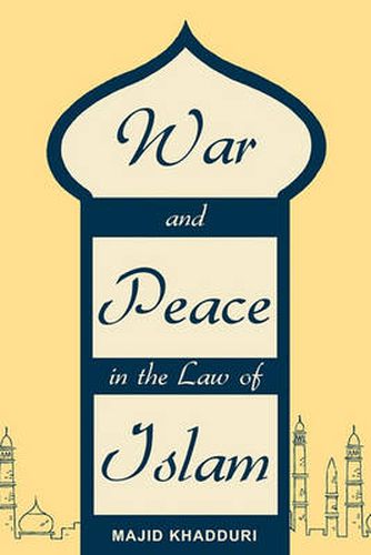 Cover image for War and Peace in the Law of Islam