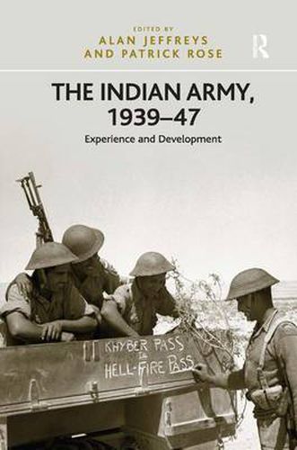 Cover image for The Indian Army, 1939-47: Experience and Development