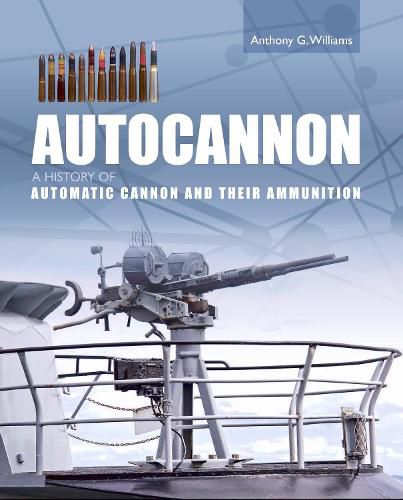 Cover image for Autocannon: A History of Automatic Cannon and Ammunition