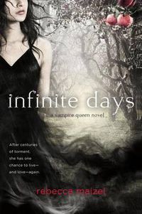 Cover image for Infinite Days: A Vampire Queen Novel