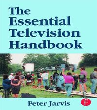 Cover image for The Essential Television Handbook