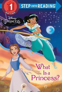 Cover image for What Is a Princess? (Disney Princess)