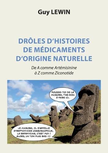 Cover image for Droles d'histoires de medicaments d'origine naturelle: De A comme Artemisinine a Z comme Ziconotide