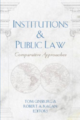 Institutions and Public Law: Comparative Approaches