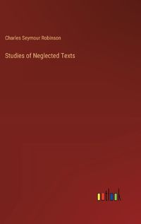 Cover image for Studies of Neglected Texts