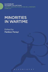 Cover image for Minorities in Wartime: National and Racial Groupings in Europe, North America and Australia during the Two World Wars
