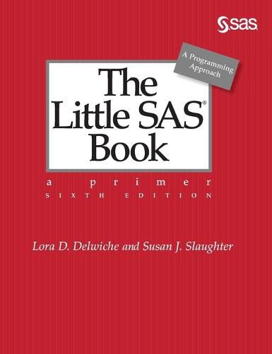 Cover image for The Little SAS Book: A Primer, Sixth Edition