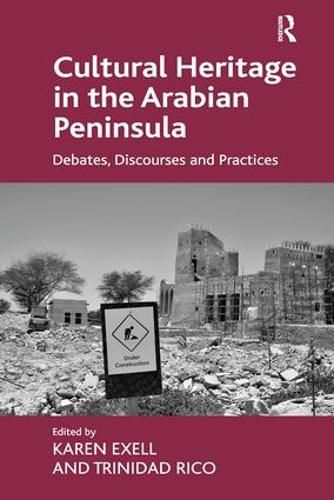 Cover image for Cultural Heritage in the Arabian Peninsula: Debates, Discourses and Practices