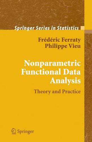 Cover image for Nonparametric Functional Data Analysis: Theory and Practice