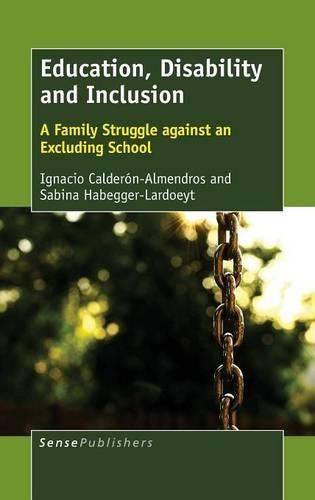 Cover image for Education, Disability and Inclusion: A Family Struggle against an Excluding School