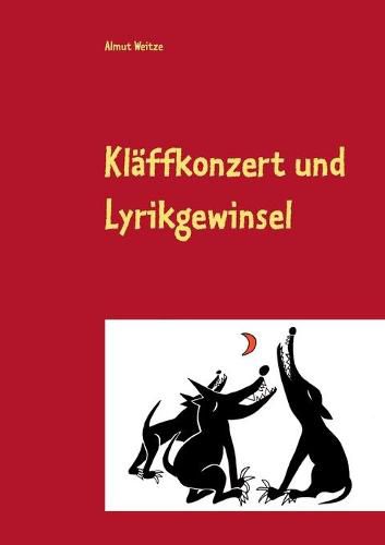 Klaffkonzert und Lyrikgewinsel