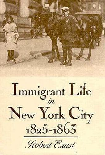 Immigrant Life in New York City, 1825-1863