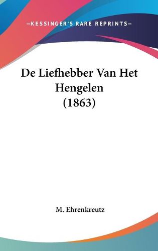 Cover image for de Liefhebber Van Het Hengelen (1863)